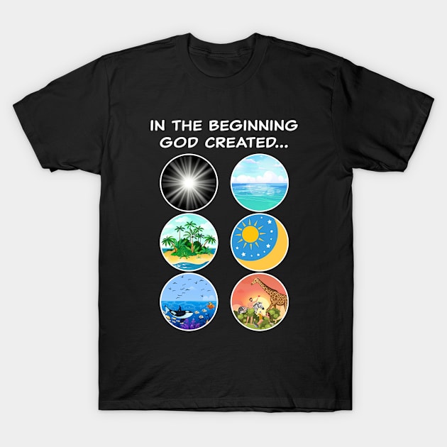6 Days of Creation – Genesis 1-2 School Teacher & Kids T-Shirt by Destination Christian Faith Designs